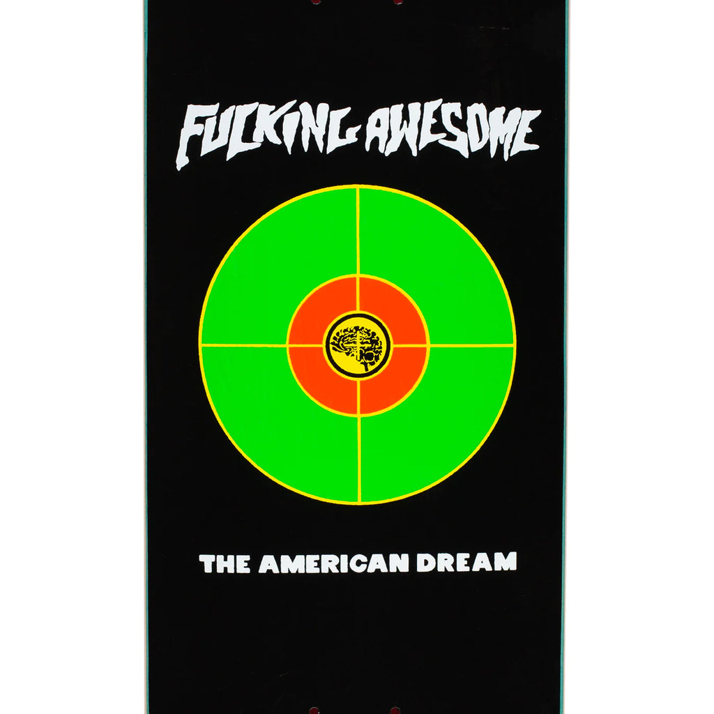 A skateboard with a digital print of the words "FUCKING AWESOME THE AMERICAN DREAM" representing the FUCKING AWESOME brand.