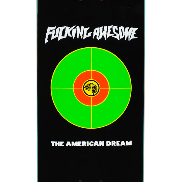 A skateboard with a digital print of the words "FUCKING AWESOME THE AMERICAN DREAM" representing the FUCKING AWESOME brand.