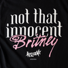 The WELCOME X BRITNEY DAISIES TEE BLACK by WELCOME showcases a black screen-printed design with chic front and back detailing. It features stylized white text saying "not that innocent" and pink text saying "Britney." Below, you'll find white text reading "WELCOME" and "©2022 Britney Spears, Inc.," along with additional copyright information.