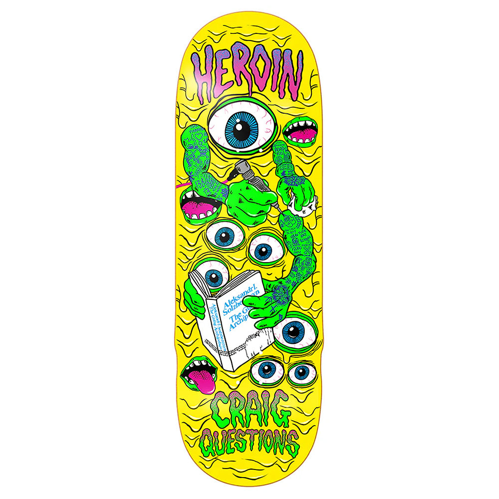 The HEROIN CRAIG QUESTIONS MUTATE OR DIE skateboard deck by HEROIN features a yellow design with green monster arms, multiple blue eyes, and a "ASKING THE BIG QUESTIONS" book. Made from 7 ply North American Hard Rock Maple.