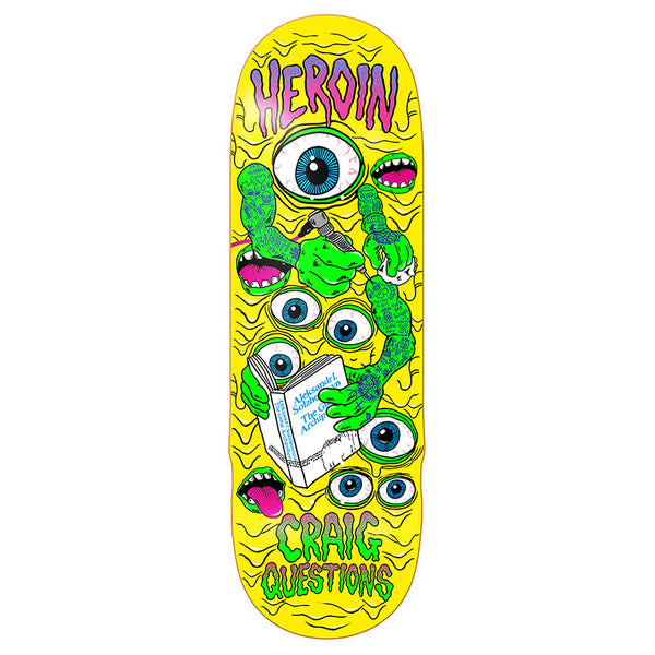 The HEROIN CRAIG QUESTIONS MUTATE OR DIE skateboard deck by HEROIN features a yellow design with green monster arms, multiple blue eyes, and a "ASKING THE BIG QUESTIONS" book. Made from 7 ply North American Hard Rock Maple.
