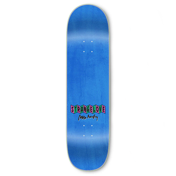 A blue STRANGE LOVE MAX MURPHY SNAKE skateboard with a black STRANGELOVE logo on it.