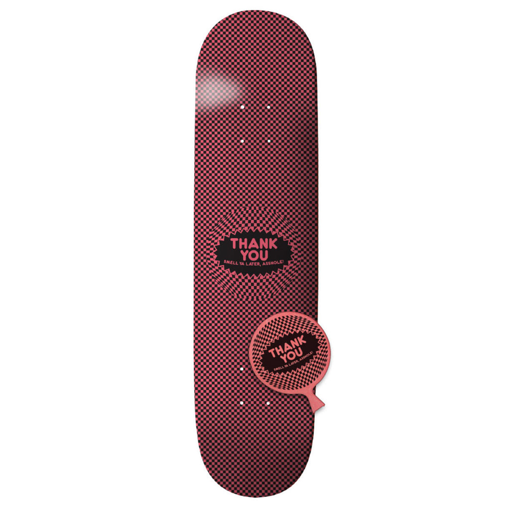 A red and black THANK YOU skateboard with a sticker on it, SMELL YA LATER.