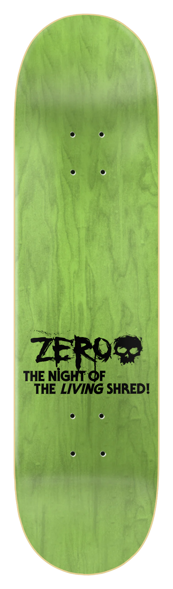 A green skateboard with the word ZERO X BLUETILE NIGHT OF THE LIVING SHRED and Halloween Re-Issue Graphic on it.