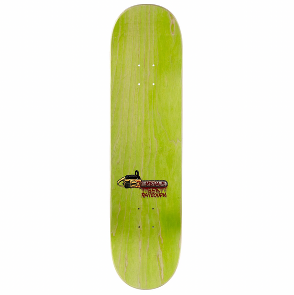 A green skateboard deck from METAL, featuring Sean Pryor art with a small graphic of a rocket and the text "Raybourn" printed on it. The METAL BEN RAYBOURN CHAINSAW deck showcases a light wood grain pattern.