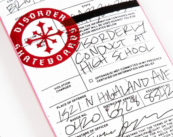 A close-up of a citation ticket with the "Disorder" logo, citing someone for "DISORDER 'DISORDERLY CONDUCT'" at High School in 822 N. Highland Ave., with additional details filled in.