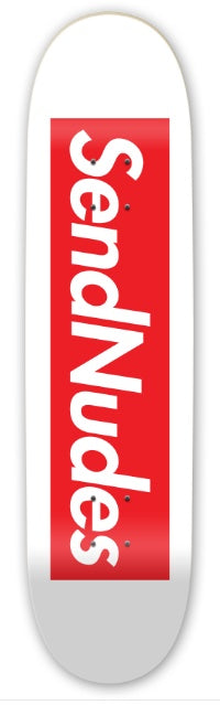 A white SEND NUDES MORE BETTERNESS skateboard deck by Send Nudes, featuring a red center rectangle with "Send Nudes" in bold white letters.